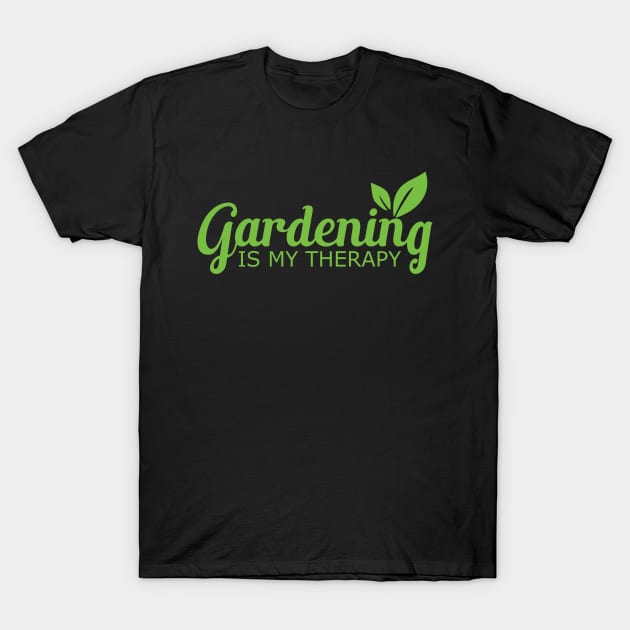 Gardening is my therapy T-Shirt by KC Happy Shop